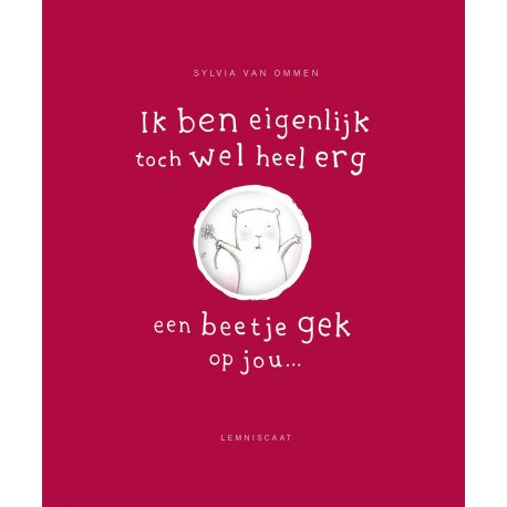 prentenboek 'Ik ben eigenlijk toch wel heel erg een beetje gek op jou...' prentenboek 'Ik ben eigenlijk toch wel heel erg een beetje gek op jou...'